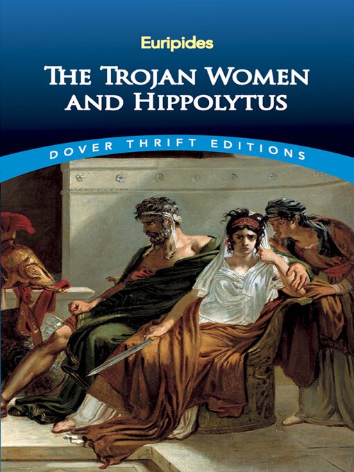 Title details for The Trojan Women and Hippolytus by Euripides - Available